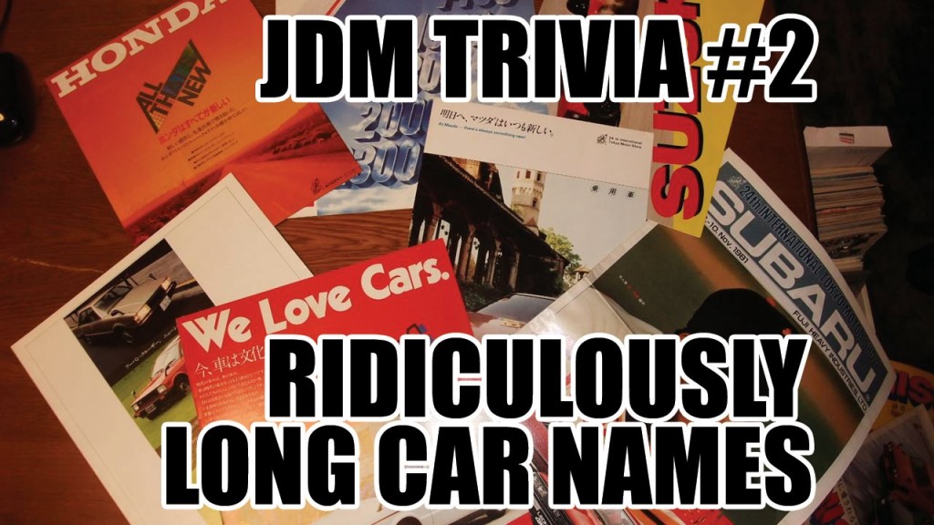 JDM Trivia 2 Ridiculously Long Car Names